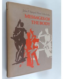 Kirjailijan John Spiegel käytetty kirja Messages of the body