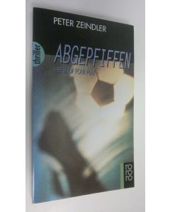 Kirjailijan Peter Zeindler käytetty kirja Abgepfiffen