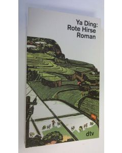 Kirjailijan Ya Ding käytetty kirja Rote Hirse : roman (ERINOMAINEN)