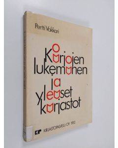 Kirjailijan Pertti Vakkari käytetty kirja Kirjojen lukeminen ja yleiset kirjastot : tutkimus yleisten kirjastojen käytöstä kirjakanavana