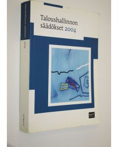 käytetty kirja Taloushallinnon säädökset 2004