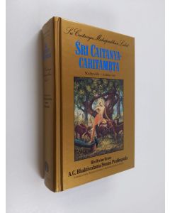 Kirjailijan A. C. Bhaktivedanta Swami Prabhupada käytetty kirja Sri Caitanya-caritamrta : Madhya-lila, osa 3 : luvut 14-19