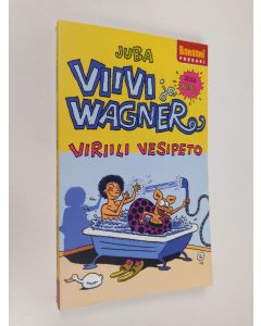 Kirjailijan Juba käytetty kirja Viriili vesipeto - Viivi ja Wagner