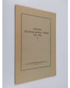 käytetty kirja Viipurin suomalainen lyseo 1925-1926