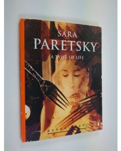 Kirjailijan Sara Paretsky käytetty kirja A taste of life
