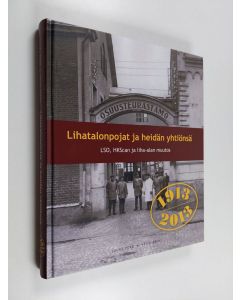 Kirjailijan Laura Puro käytetty kirja Lihatalonpojat ja heidän yhtiönsä : LSO, HKScan ja liha-alan muutos