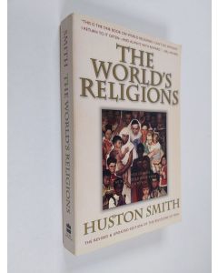 Kirjailijan Huston Smith käytetty kirja The world's religions : our great wisdom traditions
