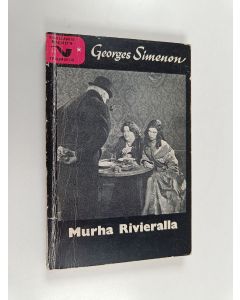 Kirjailijan Georges Simenon käytetty kirja Murha Rivieralla : komissaario Maigret'n tutkimuksia