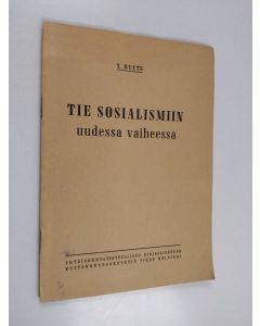 Kirjailijan Y. Ruutu käytetty teos Tie sosialismiin uudessa vaiheessa