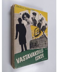 Kirjailijan Örnulf Tigerstedt käytetty kirja Vastavakoilu iskee : Suomen taistelu neuvostovakoilua vastaan 1919-1939