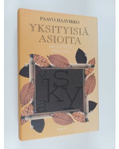 Kirjailijan Paavo Haavikko käytetty kirja Yksityisiä asioita : 60-luvun proosa