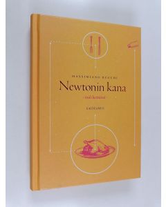 Kirjailijan Massimiano Bucchi uusi kirja Newtonin kana : tiede keittiössä (UUSI)