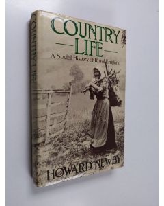 Kirjailijan Howard Newby käytetty kirja Country life : a social history of rural England