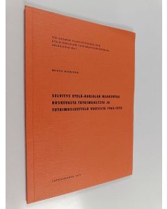 Kirjailijan Miikku Nieminen käytetty kirja Selvitys Etelä-Karjalan maakuntaa koskevasta tutkimuksesta ja tutkimusluettelo vuosilta 1960-1970
