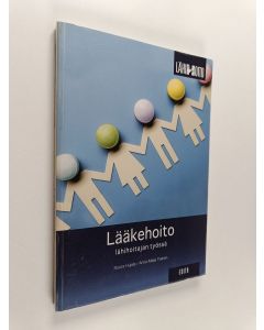 Kirjailijan Noora Hujala käytetty kirja Lääkehoito lähihoitajan työssä