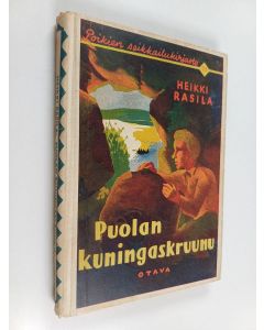 Kirjailijan Heikki Rasila käytetty kirja Puolan kuningaskruunu : seikkailukertomus