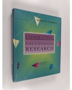 Kirjailijan Bruce W. Tuckman käytetty kirja Conducting educational research