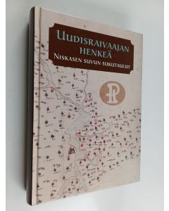 Kirjailijan Maritta Pohls käytetty kirja Uudisraivaajan henkeä Niskasen suvun sukutaulut - Niskasen suvun sukutaulut.
