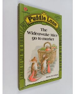 Kirjailijan Sheila Kathleen McCullagh käytetty kirja The Wideawake Mice Go to Market