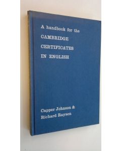 Kirjailijan Capper ; Rayson Johnson käytetty kirja A handbook for the Cambridge certificates in English
