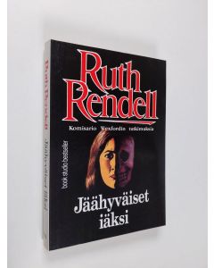 Kirjailijan Ruth Rendell käytetty kirja Jäähyväiset iäksi