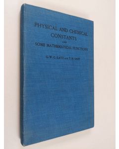 Kirjailijan G. W. C. Kaye & T. H. Laby käytetty kirja Tables of physical and chemical constants and some mathematical functions