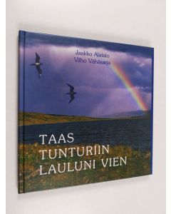 Kirjailijan Vilho Vähäsarja & Jaakko Alatalo käytetty kirja Taas tunturiin lauluni vien