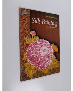 Kirjailijan Ursula Kühnemann käytetty kirja Silk painting : basic techniques