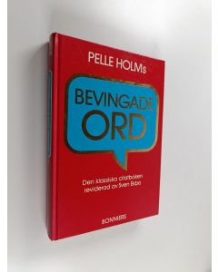 Kirjailijan Pelle Holm käytetty kirja Pelle Holms Bevingade ord : den klassiska citatboken - Bevingade ord