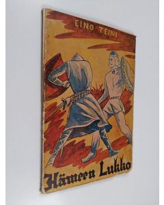 Kirjailijan Eino Teini käytetty kirja Hämeen lukko