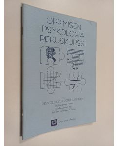 käytetty teos Oppimisen psykologia ; Psykologian peruskurssi : psykologian perusopinnot