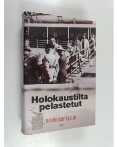 Kirjailijan Hannu Rautkallio käytetty kirja Holokaustilta pelastetut