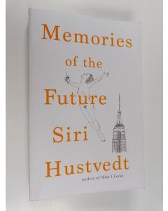 Kirjailijan Siri Hustvedt käytetty kirja Memories of the future