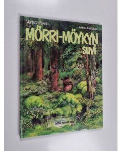 Kirjailijan Marjatta Pokela käytetty kirja Mörri-Möykyn suvi