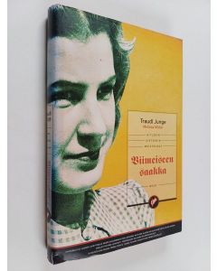 Kirjailijan Traudl Junge käytetty kirja Viimeiseen saakka : Hitlerin sihteerin muistelmat