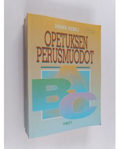 Kirjailijan Hans Aebli käytetty kirja Opetuksen perusmuodot