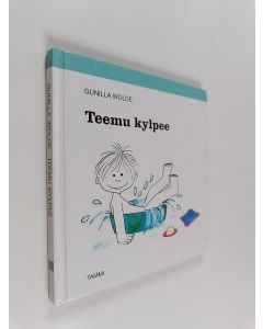 Kirjailijan Gunilla Wolde käytetty kirja Teemu kylpee