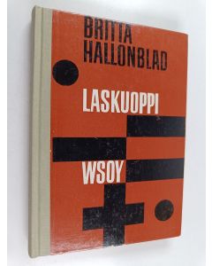Kirjailijan Britta Hallonblad käytetty kirja Laskuoppi : oppikoulun aritmetiikan oppikirja ja esimerkkikokoelma