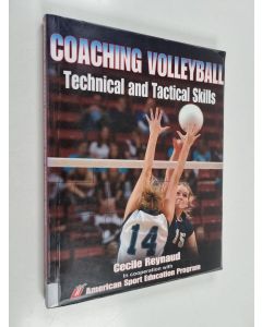 Kirjailijan Cécile Reynaud käytetty kirja Coaching volleyball technical & tactical skills