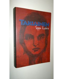 Kirjailijan Seppo Lehto käytetty kirja Takiainen