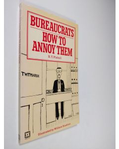 Kirjailijan Patrick Moore & R. T. Fishall käytetty kirja Bureaucrats - How to Annoy Them!