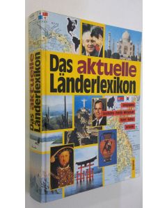 käytetty kirja Das aktuelle Länderlexikon : Geographie, Geschichte, Politik, Wirtschaft, Kunst und Kultur in Farbe