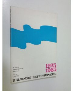käytetty kirja Helsingin reserviupseeri 1925-1965 nro. 16 : Helsingin reserviupseerikerho ry:n äänenkannattaja