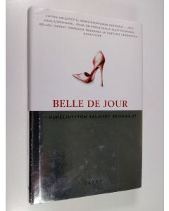 Kirjailijan Belle De Jour käytetty kirja Puhelintytön salaiset seikkailut