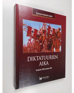 Tekijän Anna Koponen  käytetty kirja Diktatuurien aika : vuodesta 1925 vuoteen 1940