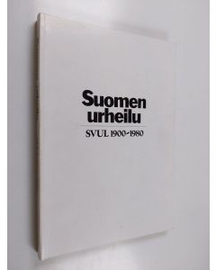 Tekijän Antti O. Arponen  käytetty kirja Suomen urheilu : SVUL 1900-1980