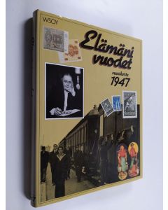 Tekijän Outi ym. Pakkanen  käytetty kirja Elämäni vuodet Vuosikerta 1947, Ajankuvia vuosilta 1947-1967 (ERINOMAINEN)
