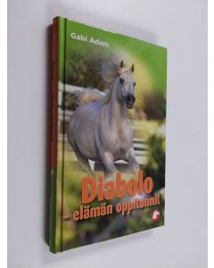 Kirjailijan Gabi Adam käytetty kirja Diabolo - elämän oppitunnit