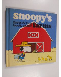 Kirjailijan Charles M. Schulz käytetty kirja Snoopy's Facts & Fun Book about Farms - Based on the Charles M. Schulz Characters