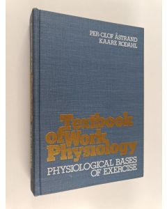 Kirjailijan Per-Olof Åstrand käytetty kirja Textbook of work physiology : physiological bases of exercise